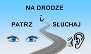 na niebieskim tle przez środek obrazka biegnie jezdnia o jednym pasie w obu kierunkach, po jej lewej stronie narysowane oczy, po prawej stronie ucho - co ma symbolizować ostrożność na drodze.